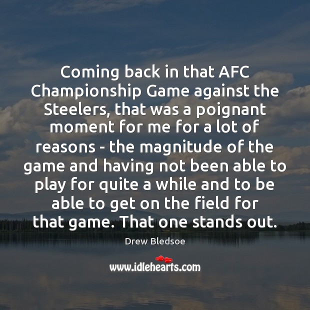 Coming back in that AFC Championship Game against the Steelers, that was Image
