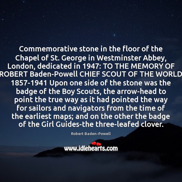 Commemorative stone in the floor of the Chapel of St. George in Robert Baden-Powell Picture Quote