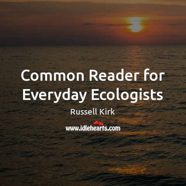 Common Reader for Everyday Ecologists Image