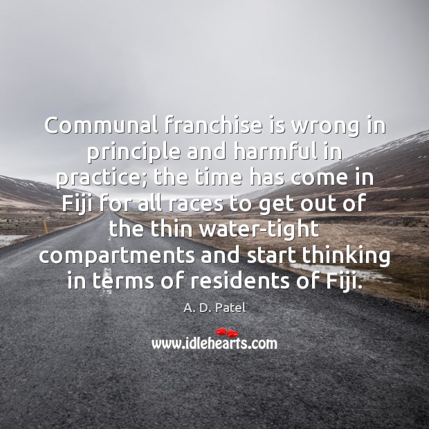 Communal franchise is wrong in principle and harmful in practice; the time Image