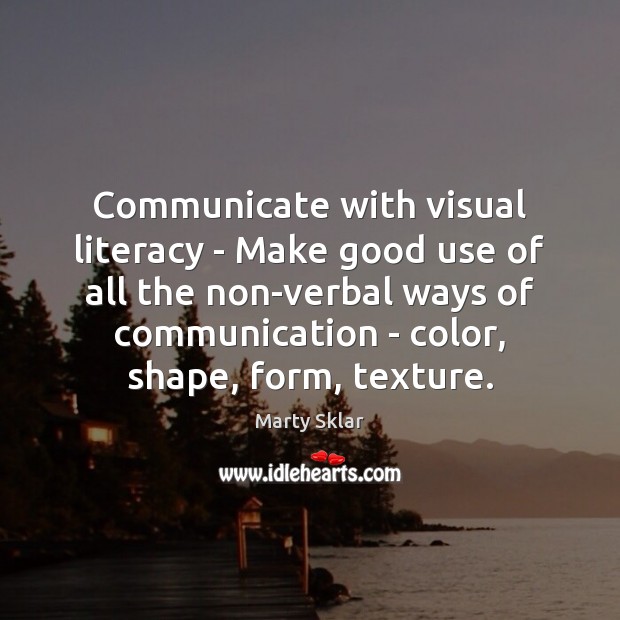 Communicate with visual literacy – Make good use of all the non-verbal Image