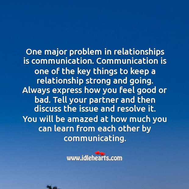 Communication is one of the key things to keep a relationship strong and going. Image