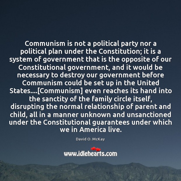 Communism is not a political party nor a political plan under the David O. McKay Picture Quote