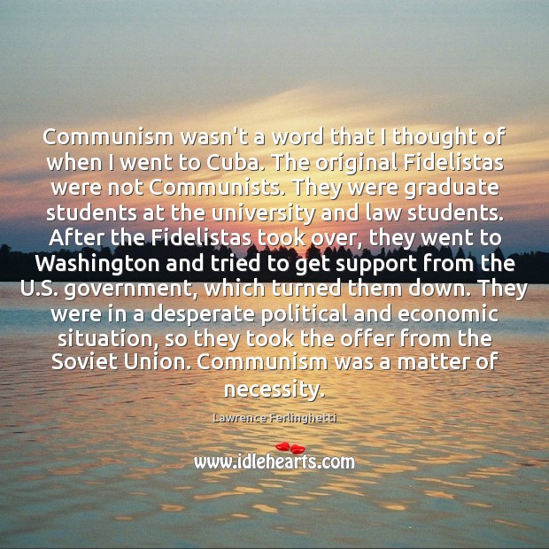 Communism wasn’t a word that I thought of when I went to Lawrence Ferlinghetti Picture Quote