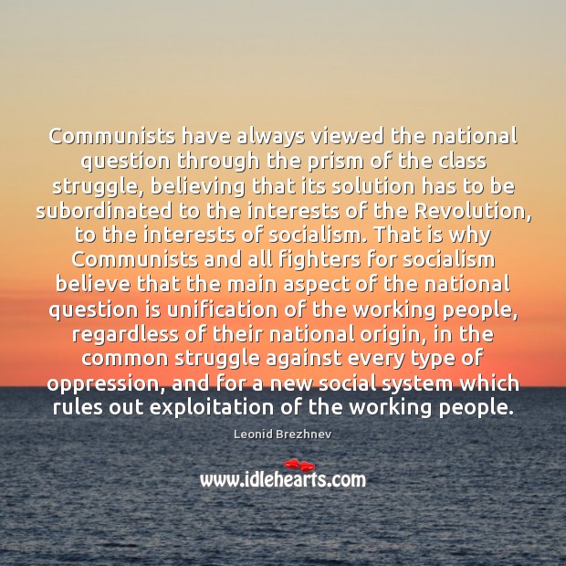 Communists have always viewed the national question through the prism of the Image