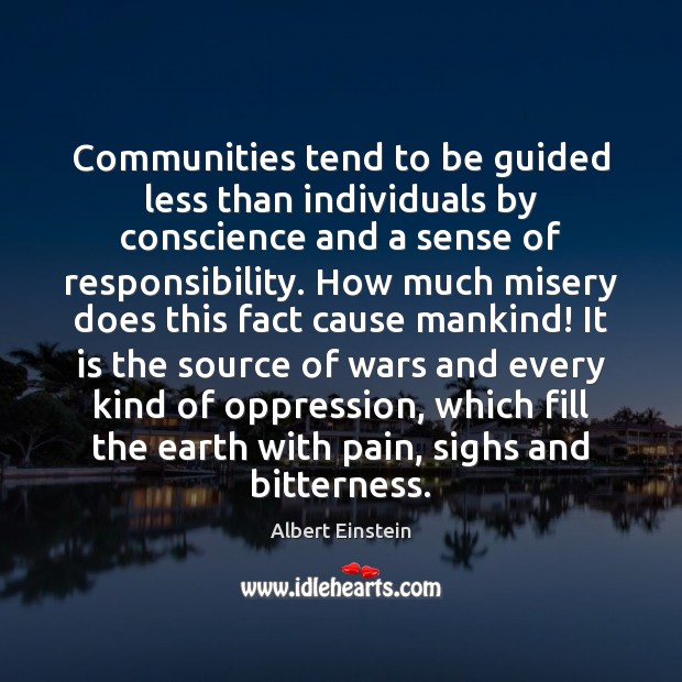 Communities tend to be guided less than individuals by conscience and a Image