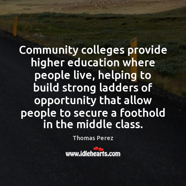 Community colleges provide higher education where people live, helping to build strong Image