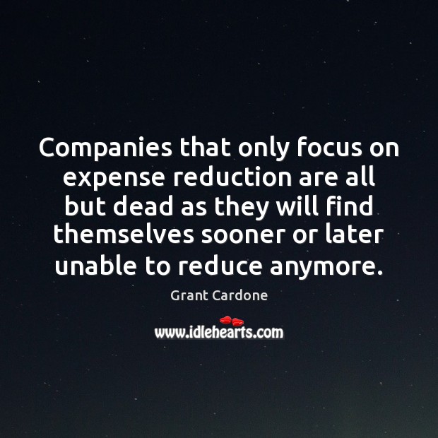 Companies that only focus on expense reduction are all but dead as Image