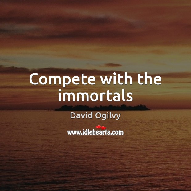 Compete with the immortals Image