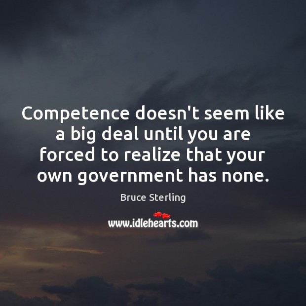 Competence doesn’t seem like a big deal until you are forced to Image