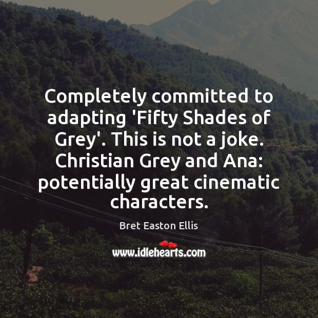 Completely committed to adapting ‘Fifty Shades of Grey’. This is not a Image
