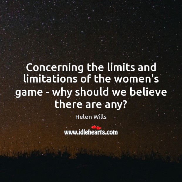 Concerning the limits and limitations of the women’s game – why should Image