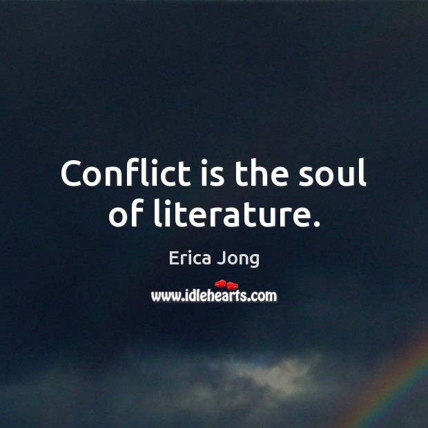 Conflict is the soul of literature. Image