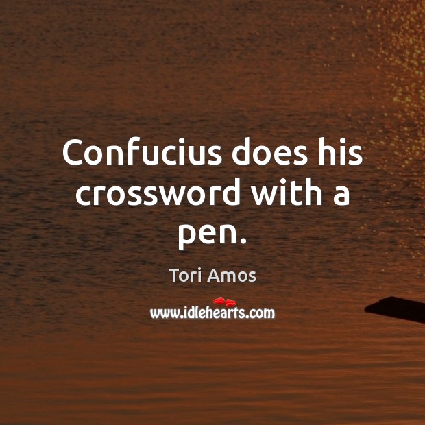 Confucius does his crossword with a pen. Image