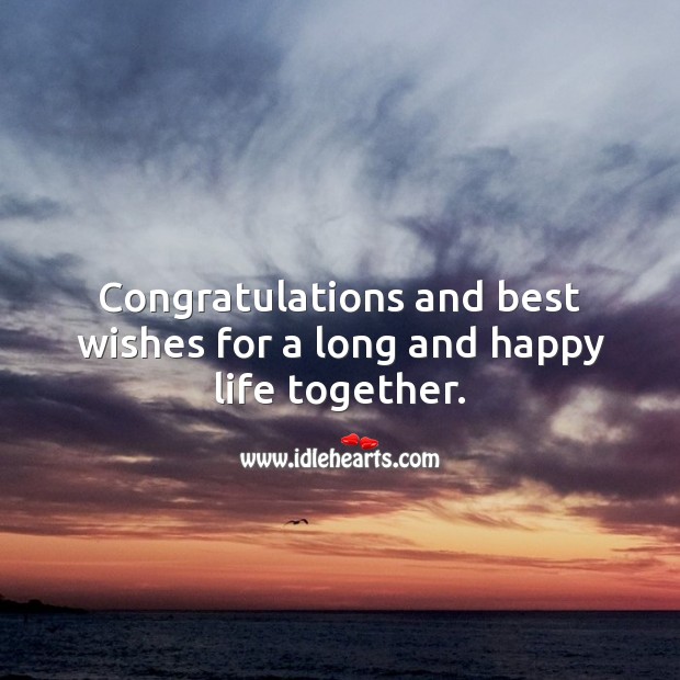Congratulations and best wishes for a long and happy life together. Marriage Quotes Image