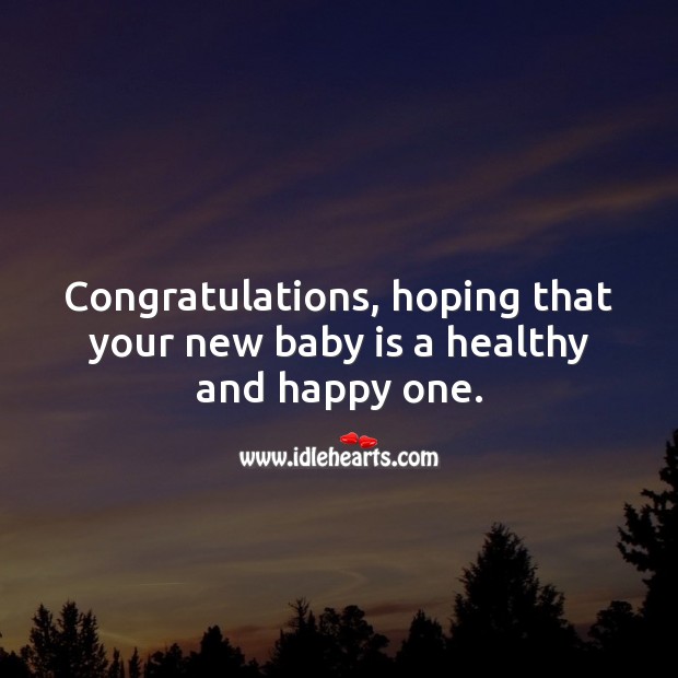 Congratulations, hoping that your new baby is a healthy and happy one. Baby Shower Messages Image