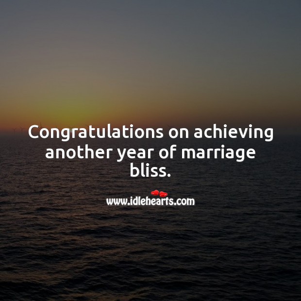 Congratulations on achieving another year of marriage bliss. Wedding Anniversary Messages Image