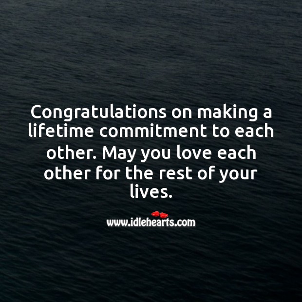 Congratulations on making a lifetime commitment to each other. Engagement Messages Image