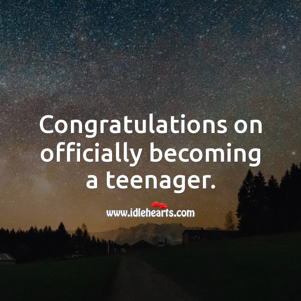 Congratulations on officially becoming a teenager. Happy Birthday Messages Image