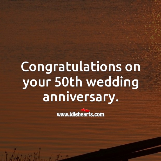 Congratulations on your 50th wedding anniversary. 50th Wedding Anniversary Messages Image