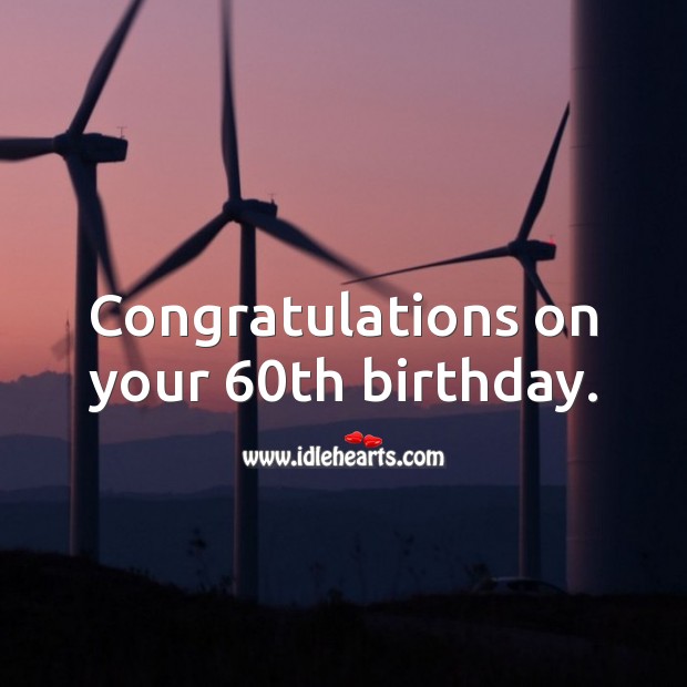 Congratulations on your 60th birthday. Image