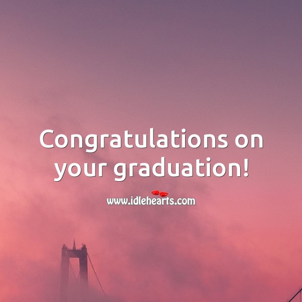 Congratulations on your graduation! Graduation Messages Image