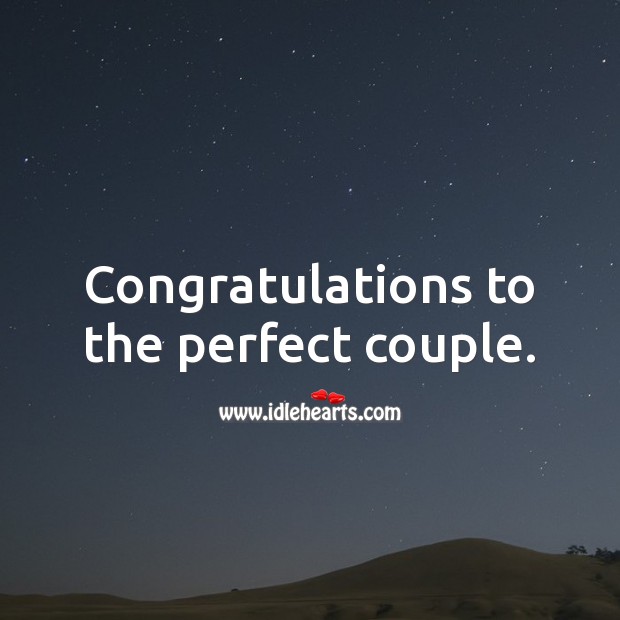 Congratulations to the perfect couple. Marriage Quotes Image