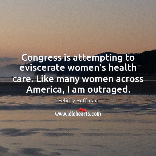 Congress is attempting to eviscerate women’s health care. Like many women across Image