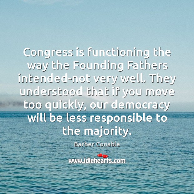 Congress is functioning the way the Founding Fathers intended-not very well. They Image
