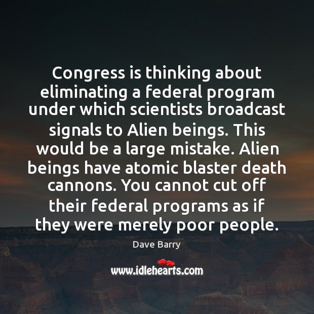 Congress is thinking about eliminating a federal program under which scientists broadcast Image