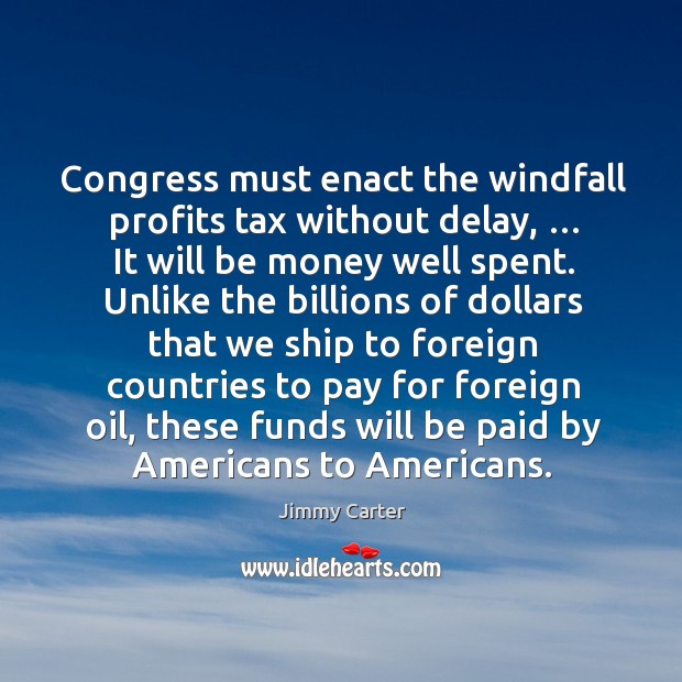 Congress must enact the windfall profits tax without delay Image
