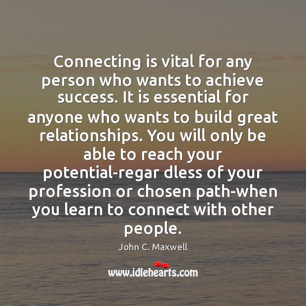 Connecting is vital for any person who wants to achieve success. It Image