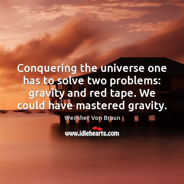 Conquering the universe one has to solve two problems: gravity and red Image