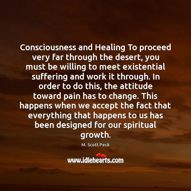 Consciousness and Healing To proceed very far through the desert, you must Accept Quotes Image