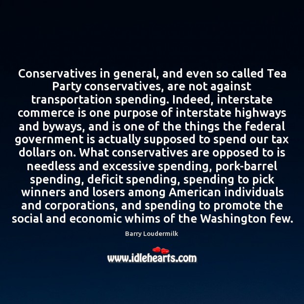 Conservatives in general, and even so called Tea Party conservatives, are not Image