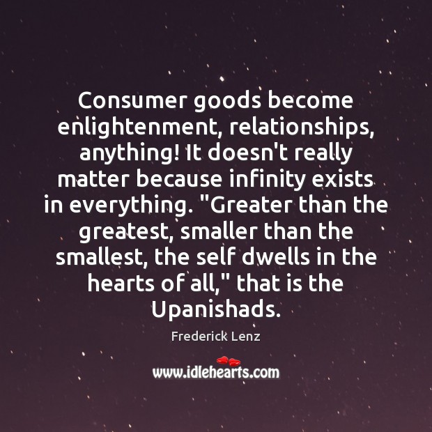 Consumer goods become enlightenment, relationships, anything! It doesn’t really matter because infinity Image