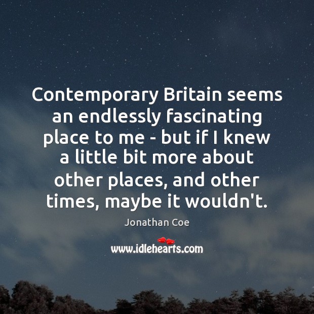 Contemporary Britain seems an endlessly fascinating place to me – but if Image