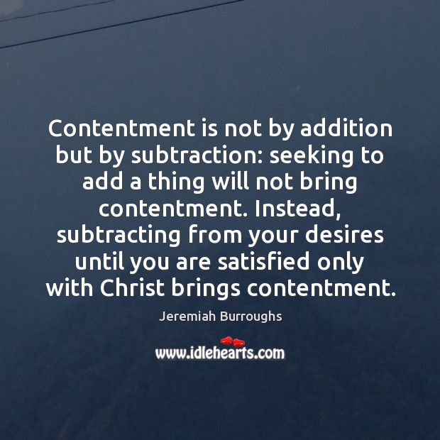Contentment is not by addition but by subtraction: seeking to add a Image