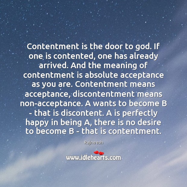 Contentment is the door to God. If one is contented, one has Image