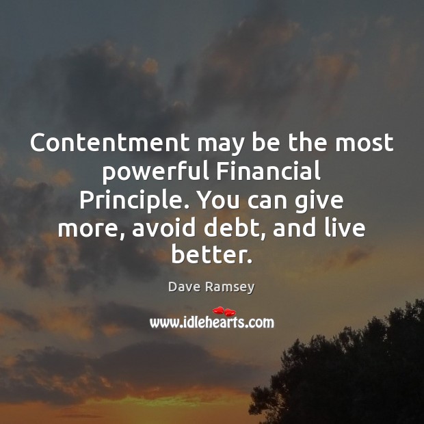 Contentment may be the most powerful Financial Principle. You can give more, Image