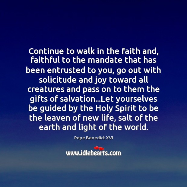 Continue to walk in the faith and, faithful to the mandate that Image