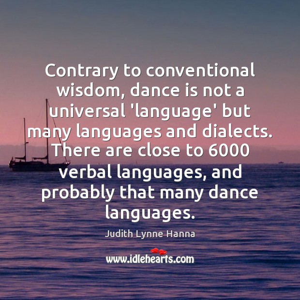 Contrary to conventional wisdom, dance is not a universal ‘language’ but many Image