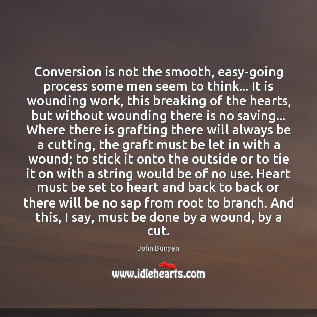 Conversion is not the smooth, easy-going process some men seem to think… Image