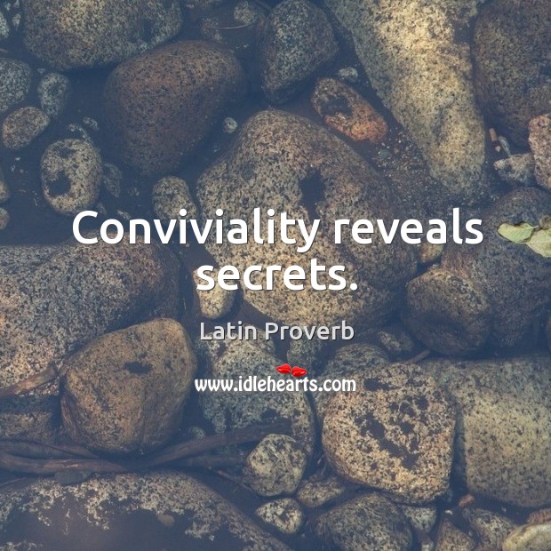 Conviviality reveals secrets. Latin Proverbs Image