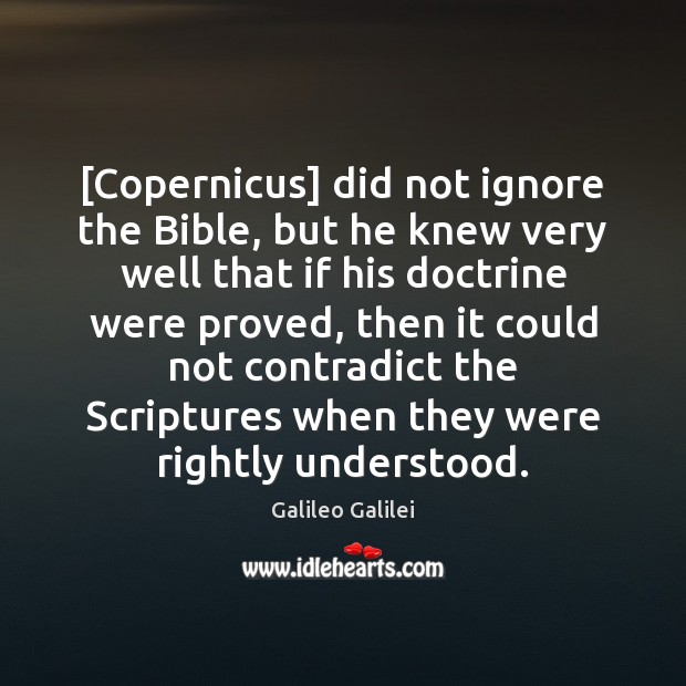 [Copernicus] did not ignore the Bible, but he knew very well that Image