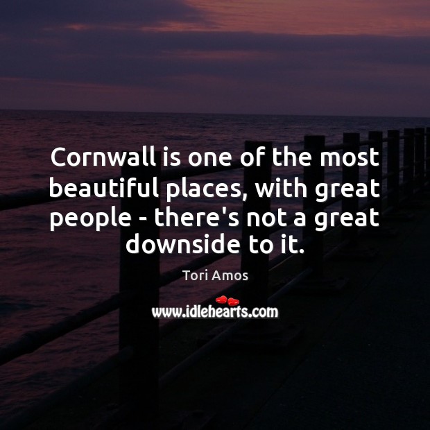 Cornwall is one of the most beautiful places, with great people – 