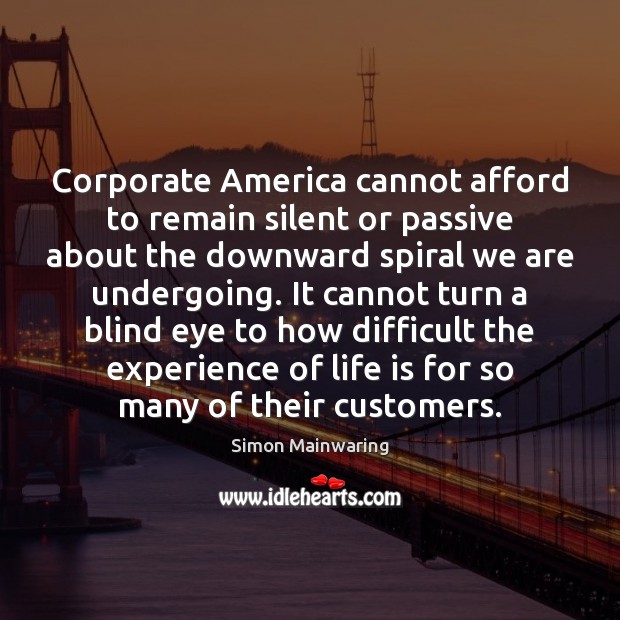 Corporate America cannot afford to remain silent or passive about the downward Image