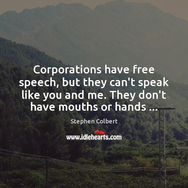 Corporations have free speech, but they can’t speak like you and me. Image