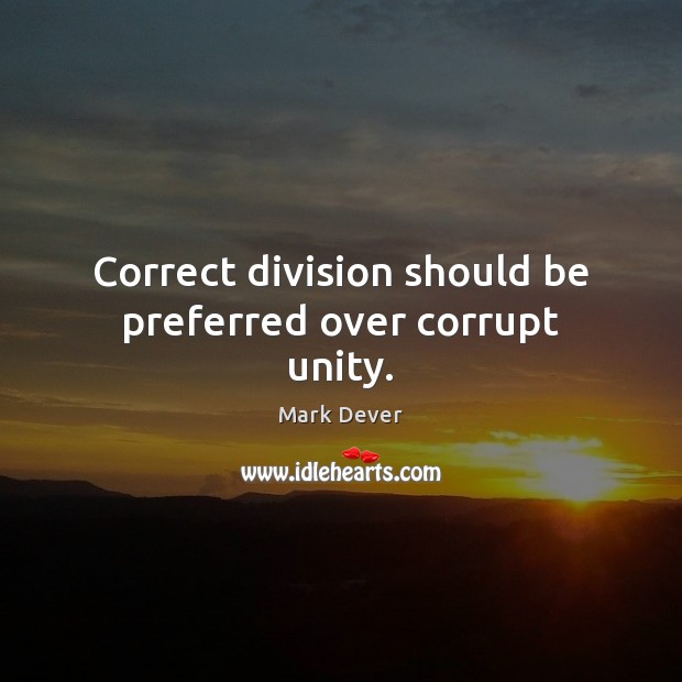 Correct division should be preferred over corrupt unity. Image