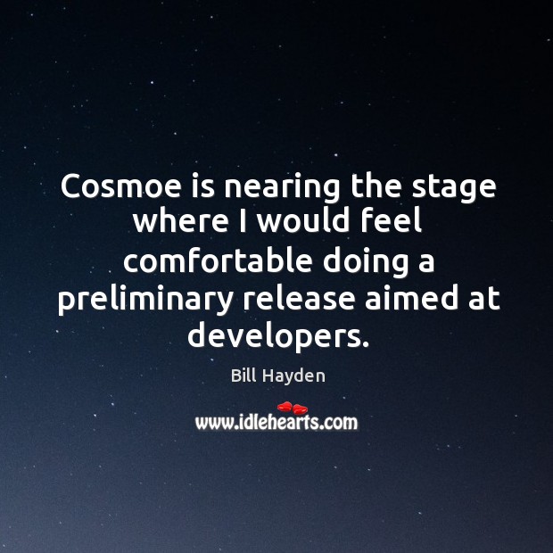 Cosmoe is nearing the stage where I would feel comfortable doing a preliminary release aimed at developers. Image
